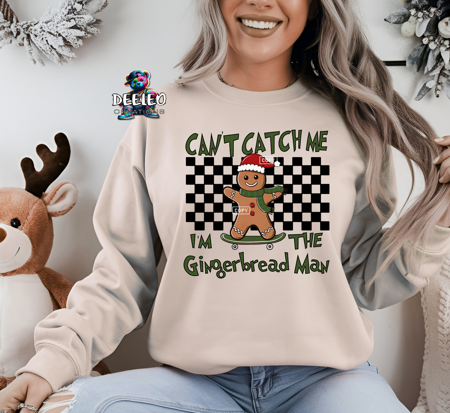 Can't Catch me I'm the Gingerbread Man Sweatshirt