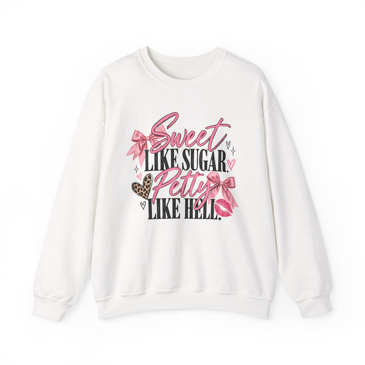 Sweet Like Sugar, Petty Like Hell Crewneck Sweatshirt