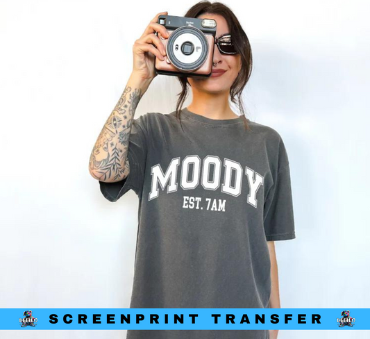 MOODY EST.  Single Color Screenprint Transfer
