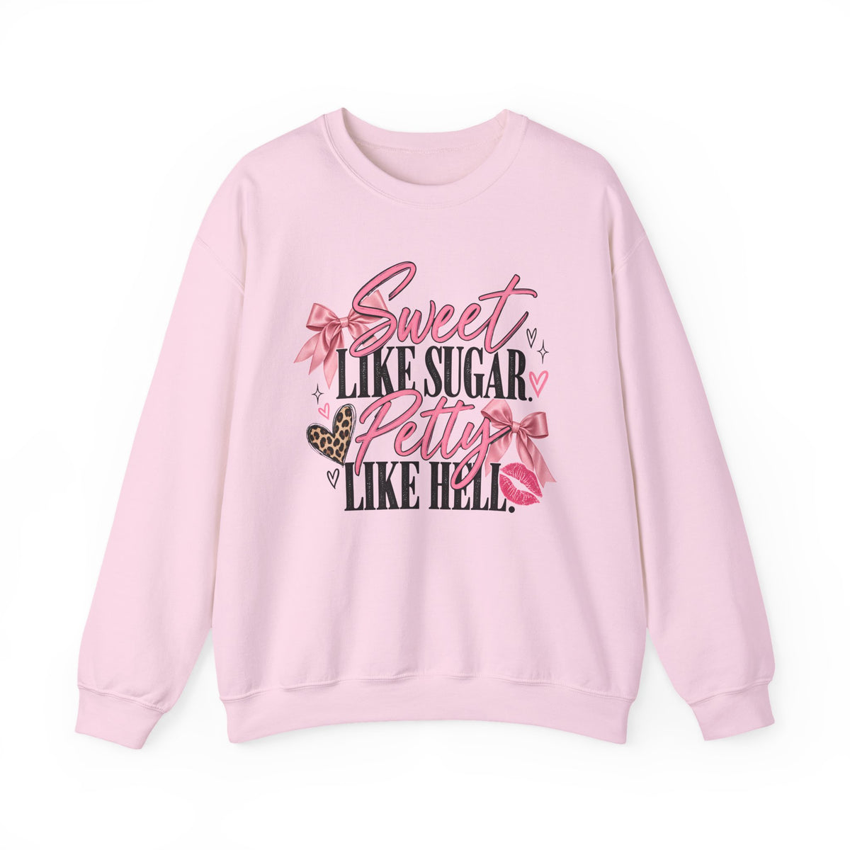 Sweet Like Sugar, Petty Like Hell Crewneck Sweatshirt