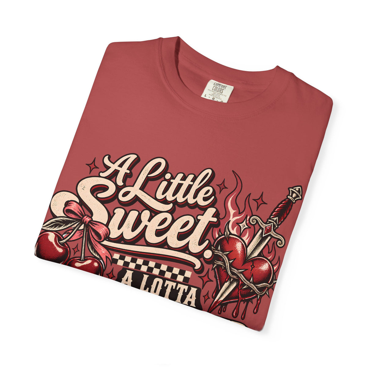 A Little Sweet A Lotta F*ck Around Find Out Graphic T-Shirt