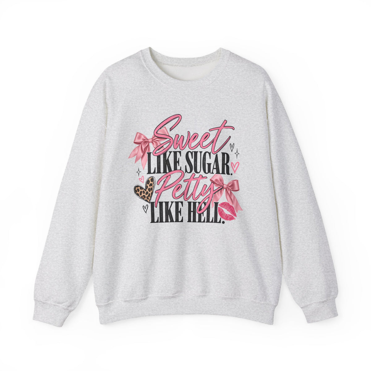 Sweet Like Sugar, Petty Like Hell Crewneck Sweatshirt