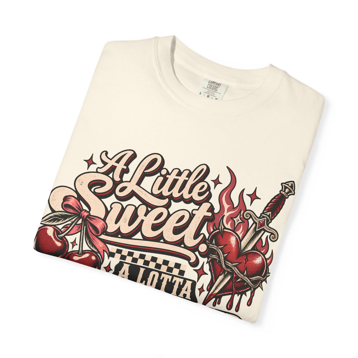 A Little Sweet A Lotta F*ck Around Find Out Graphic T-Shirt