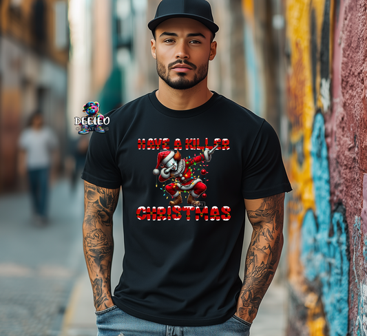 Have a Killer Christmas T-Shirt