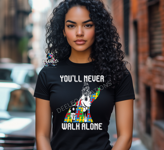 You'll Never walk alone Autism DTF Transfer
